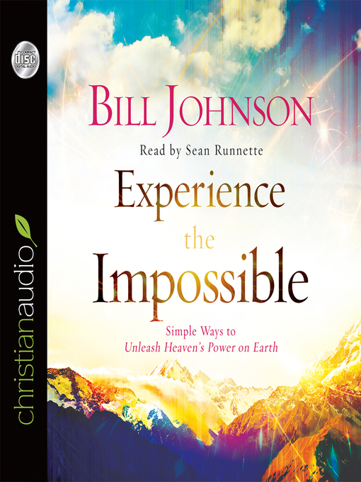 Title details for Experience the Impossible by Bill Johnson - Available